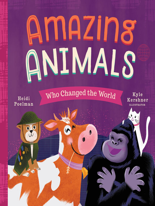 Title details for Amazing Animals Who Changed the World by Heidi Poelman - Available